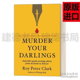 英文原版 Murder Your Darlings 谋杀挚爱 英语写作技巧指导 50部经典文学作品策略分析 英文版 进口英语原版书籍