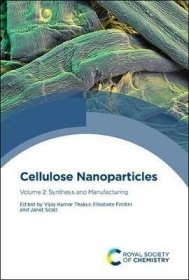预订 Cellulose Nanoparticles : Volume 2: Synthesis and Manufacturing 纤维素纳米颗粒，第2卷：合成与加工，英文原版