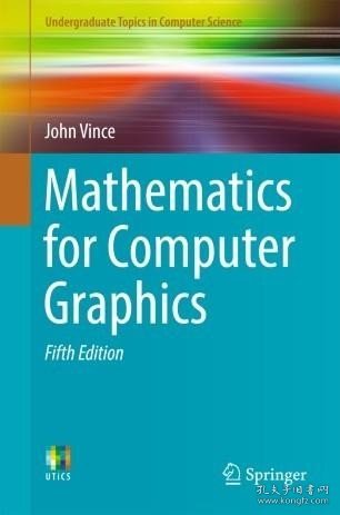 Mathematics for Computer Graphics (Undergraduate Topics in Computer Science)