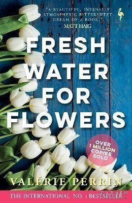 预订 Fresh Water for Flowers 为花换水，瓦莱丽·佩兰作品，英文原版