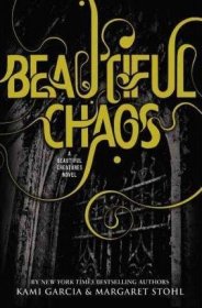 Beautiful Creatures #3：Beautiful Chaos美丽生灵3：美丽混沌，英文原版