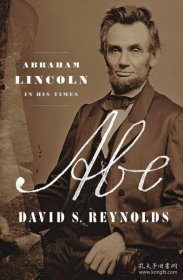 Abe Lincoln in His Times David Reynolds 英文原版 亚伯 林肯时代