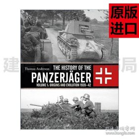 The History of the Panzerj?ger 二战德国反坦克部队历史 卷一 开端与进化1939-1942 精装