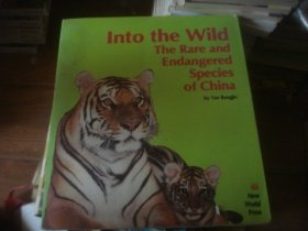 Into the Wild The Rare and Endangered Species of China【英文原版】