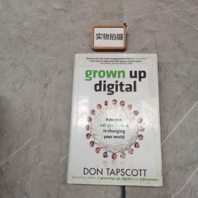 Grown Up Digital：How the Net Generation is Changing Your World HC