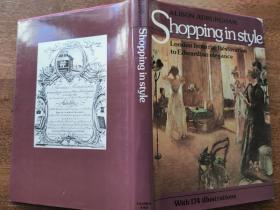 Shopping in Style: London from the Restoration to Edwardian Elegance 时尚购物：从复兴到爱德华七世时代的伦敦 内有174幅插图 讲述了伦敦在这段时期的时尚购物的变化