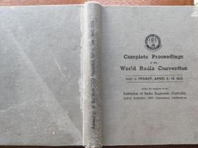 Complete Proceedings of the World Radio Convention, Sydney, 1938 全网唯一  《世界无线电公约》完整议事录于1938年4月4号到14号在悉尼举行的 这是一份极为罕见的议事录