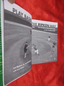 Play Baseball the Ripken Way: The Complete Illustrated Guide to the Fundamentals  （16开，精装）