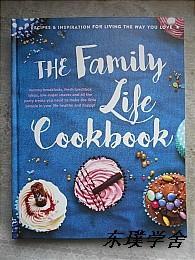 【英文原版美食类】The Family Life  Cookbook （大16开精装 家庭生活食谱）