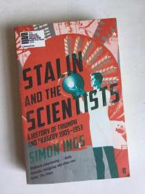 Stalin and the Scientists : A History of Triumph and Tragedy 1905-1953