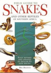 Field Guide to the Snakes and Other Reptiles of Southern Africa