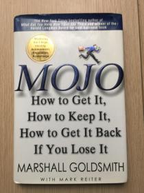 英文 原版 現(xiàn)貨 實(shí)物 拍攝 Mojo Mojo How to Get It  How to Keep It, How to Get It Back If You Lose It 生活的激情 如何得到 保持與重奪 Marshall Goldsmith 馬歇爾 戈德史密斯 簽名本 精裝 16開(kāi) 205頁(yè)