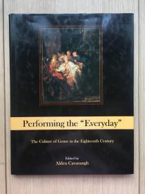 英文 原版 实物 现货 拍摄 Performing The "Everyday" The Culture of Genre in the Eighteenth Century 精装本