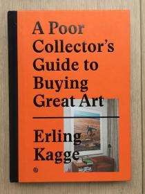 英文 原版 现货 实物 拍摄 A Poor Collector's Guide to Buying Great Art 奥斯陆 版 挪威 出版商、作家兼收藏家 俄林·卡其 精装本 2015年