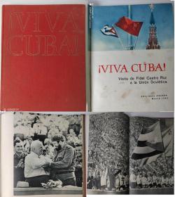 稀见《VIVA CUBA !》（古巴万岁！） Fidel Castro. Viaje URSS Union Sovietica. 菲德尔·卡斯特罗，苏联-苏联之行。亲署名，限量版！