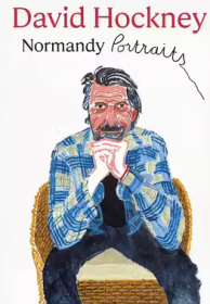 大卫·霍克尼：诺曼底肖像 David Hockney: Normandy Portraits