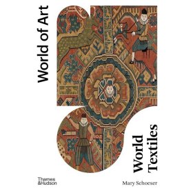 World Textiles (World of Art) 纺织品历史 世界上的面料