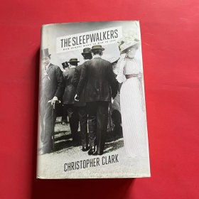 The Sleepwalkers：How Europe Went to War in 1914