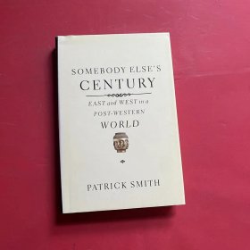 Somebody Else's Century：East and West in a Post-Western World