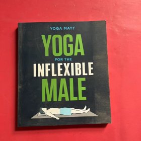 YOGA FOR THE INFLEXIBLE MALE