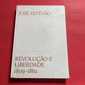 JOSE ESTEVAO REVOLUCAO E LIBERDADE 1809—1862