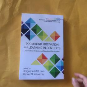 PROMOTING MOTIVATION AND LEARNING IN CONTEXTS