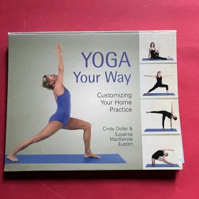 Yoga Your Way: Customizing Your Home Practice（瑜伽你的方式：定制你的家庭练习）