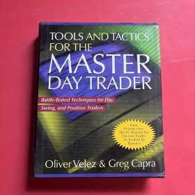 Tools and Tactics for the Master DayTrader：Battle-Tested Techniques for Day,  Swing, and Position Traders