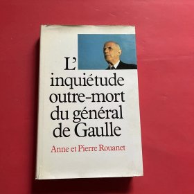 Linquietude outre-mort du geneeral de Gaulle