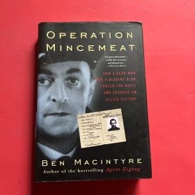 Operation Mincemeat：How a Dead Man and a Bizarre Plan Fooled the Nazis and Assured an Allied Victory