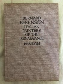 Bernard Berenson italian painters of the Renaissance《文艺复兴时期的意大利艺术家》，内含精美插图400幅，1953年麻布面精装