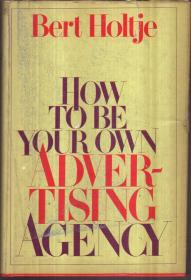 How to Be Your Own Advertising Agency（英文原版）精装