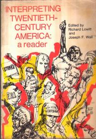 Interpreting Twentieth-Century America：a reader（英文原版）