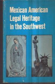 Mexican American Legal Heritage in the Southwest（英文原版）