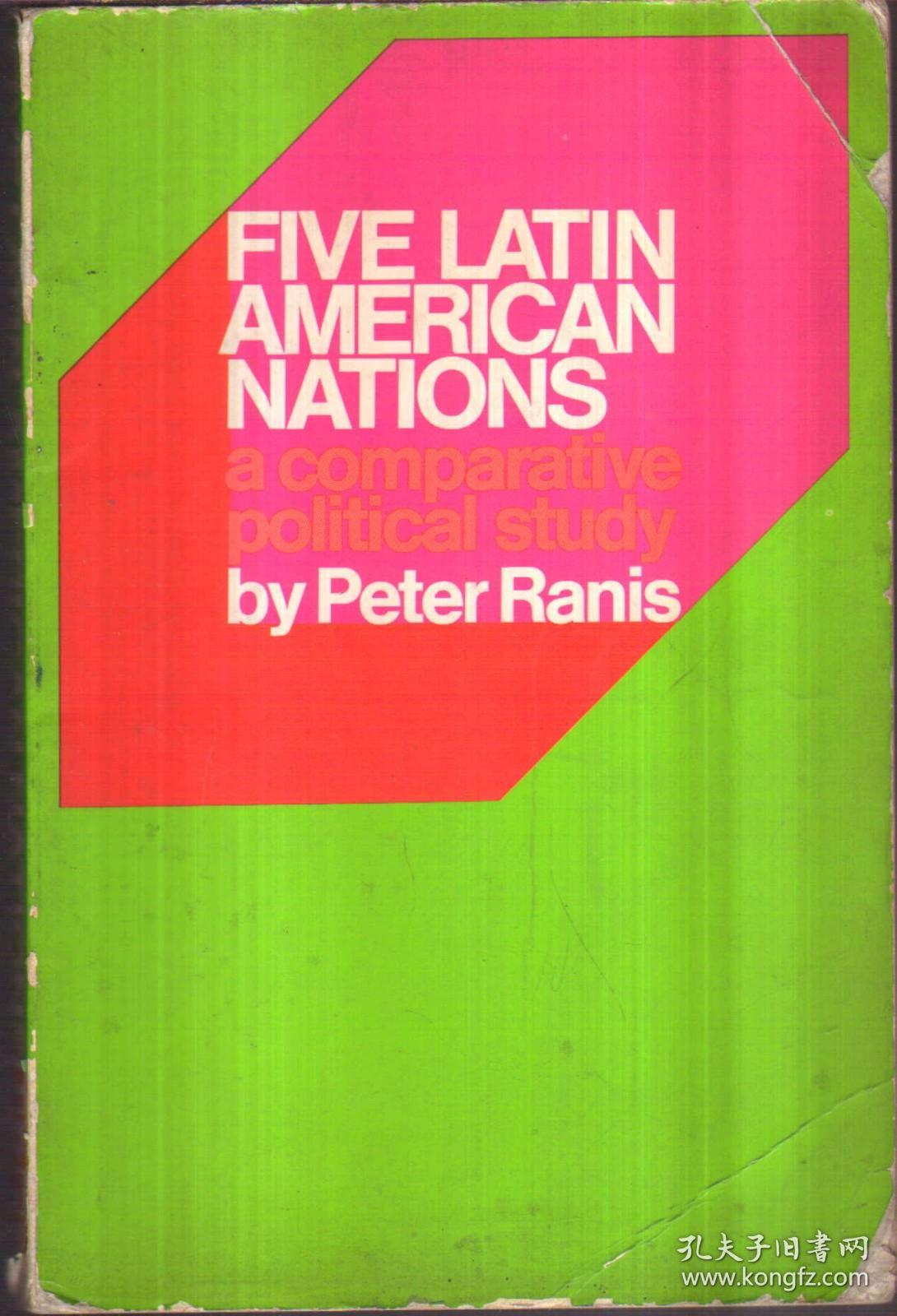 Five Latin American Nations：A Comparative Political Study（英文原版）二手书