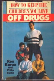 How to Keep The Children You Love off Drugs（英文原版）精装