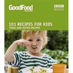 Good Food: 101 Recipes for Kids: Triple-tested Recipes