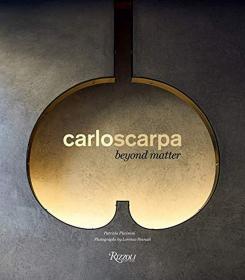 Carlo Scarpa卡洛斯卡帕意大利殿堂建筑 超越物质 Beyond Matter