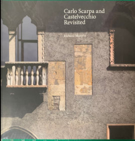 研究卡洛斯卡帕必备：Carlo Scarpa and Castelvecchio