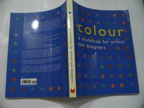 Colour : A Workshop for Artists and Designers 色彩:艺术家和设计师的工作坊