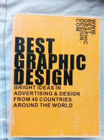 BEST GRAPHIC DESIGN：BRIGHT IDEAS IN ADVERTISING & DESIGN FROM 40 COUNTRIES AROUND THE WORLD（英文原版）