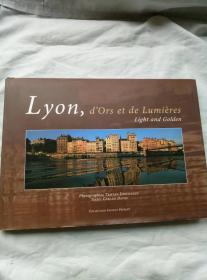 Lyon,d'Ors et de Lumières（精装；法、英文本）