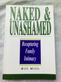 NAKED & UNASHAMED：recaptuing family intimacy（英文原版）