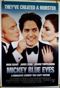 美版电影海报 蓝眼睛米奇 Mickey Blue Eyes 主演: 休·格兰特 / 詹姆斯·肯恩 / 珍妮·特里普里霍恩 / 乔·维特雷利