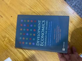 DEVELOPMENT ECONOMICS THROUGH THE DECADES