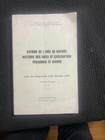 AUTOUR DE L'IDée DE NATURE HISTOIRE DES IDEES ET CIVILISATION PEDAGOGIE ET DIVERS