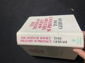 The Myth Of Soviet Military Supremacy /Tom Gervasi HarperCol