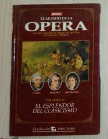 西班牙语原版 El Mundo de la Opera Volume IV El Esplendor del Clasicismo