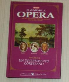 西班牙语原版 El Mundo de la Opera Volume II Un Divertimento Cortesano