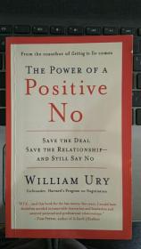 The Power of a Positive No：Save The Deal Save The Relationship and Still Say No